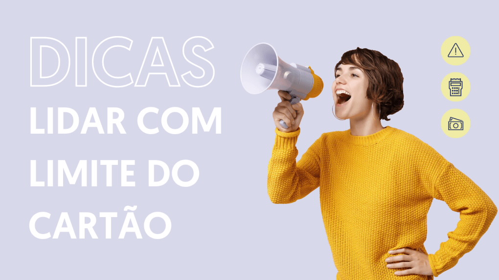 Como lidar com o limite do cartão de crédito?