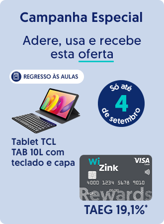 Adere, usa e recebe esta oferta.Tablet TCL TAB IOL com teclado e capa.Wizink rewards TAEG 19,1%.So até 4 de setembro