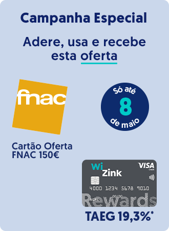 Só até 8 de maio. cartao oferta FNAC 150 euros. TAEG 19,3%
